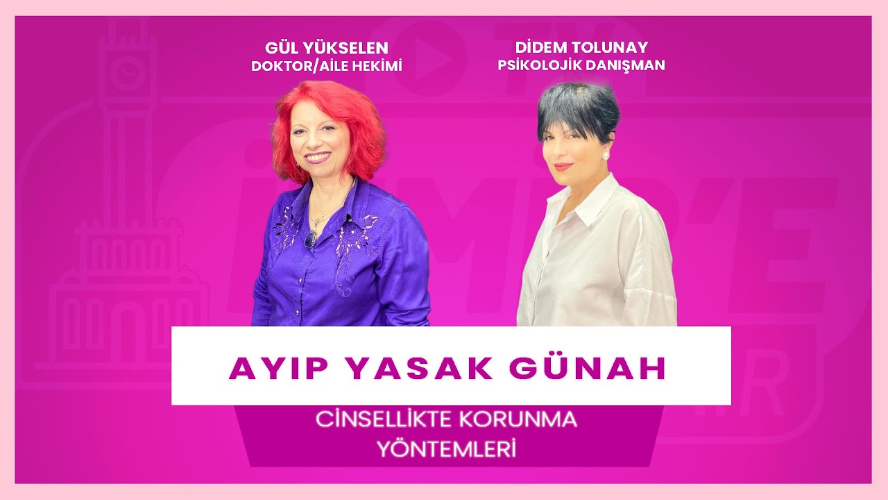 Cinsellikte Korunma Yöntemleri / Ayıp Yasak Günah