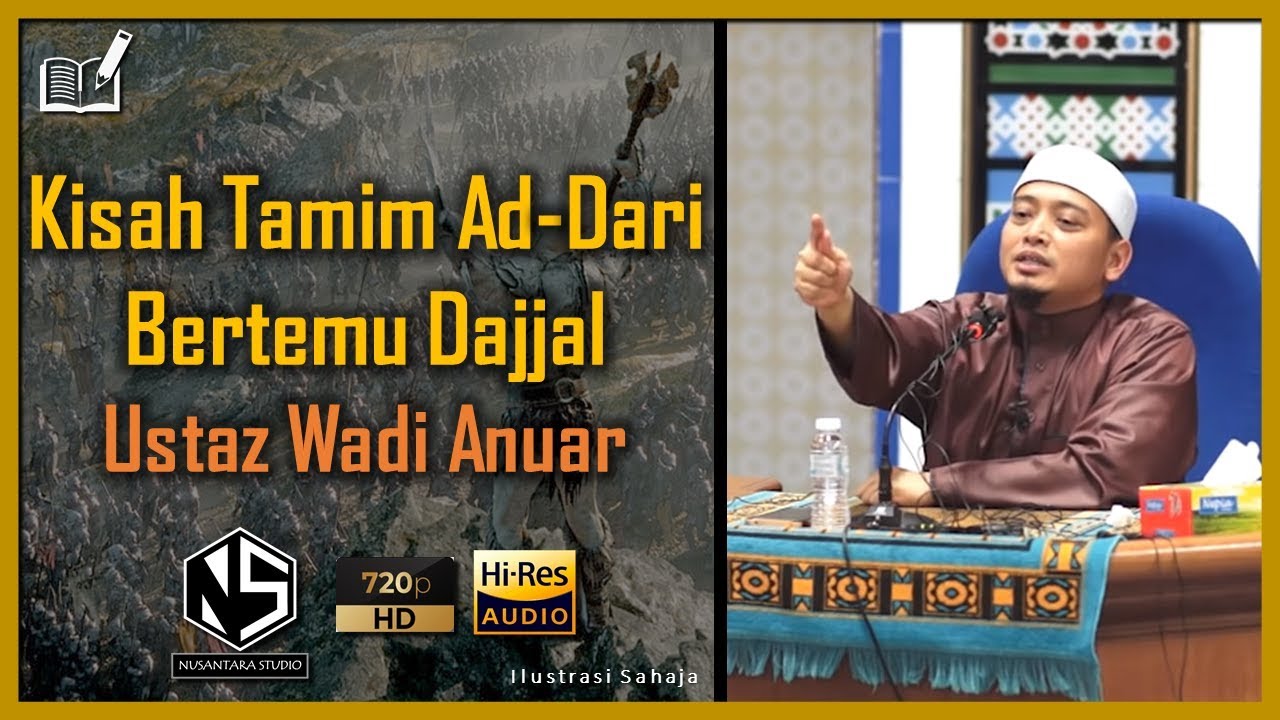 Sorotan Kuliah | Ustaz Wadi Anuar | Kisah Tamim Ad-Dari Bertemu Dajjal