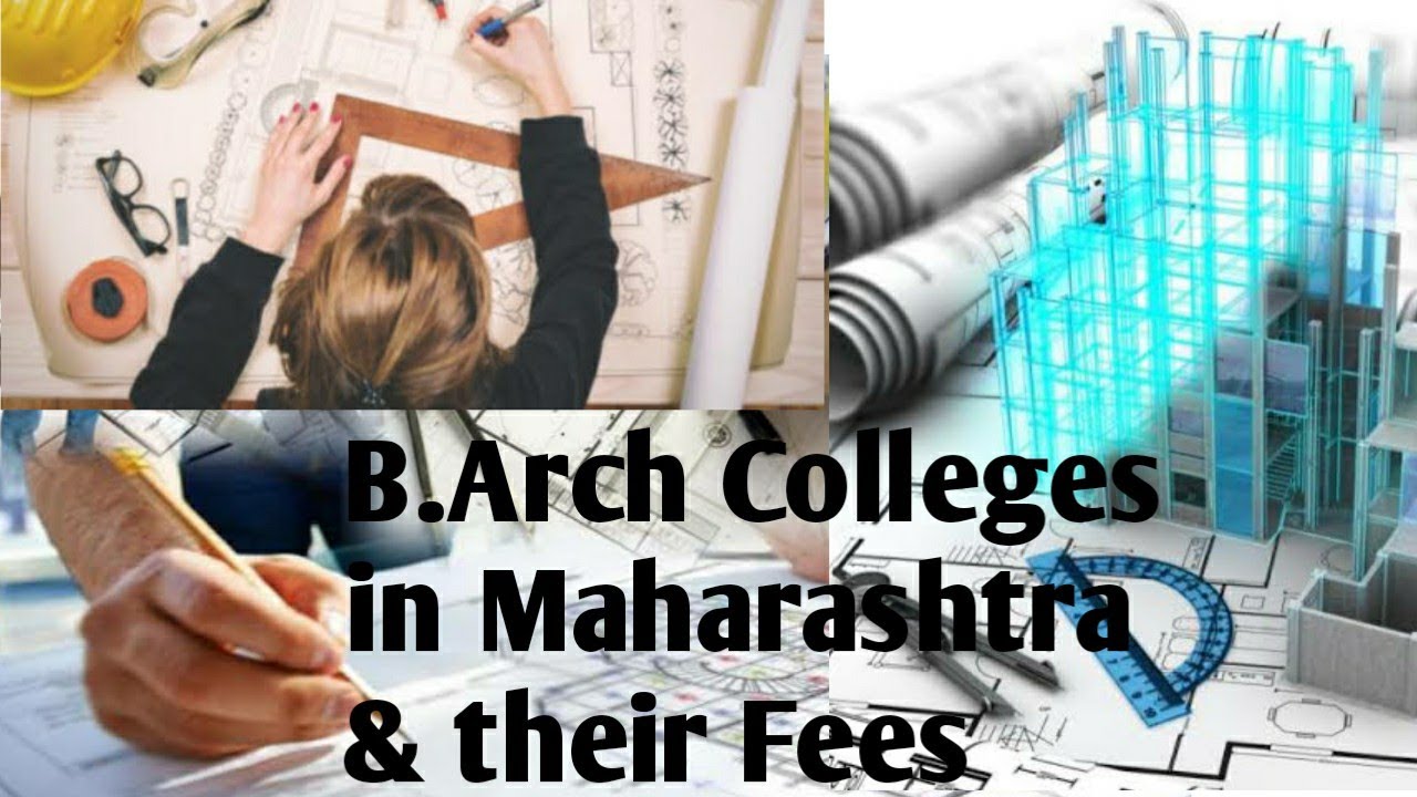 Architecture Colleges & their Fees in Maharashtra | B.Arch (Bachelor of Architecture) per year fees