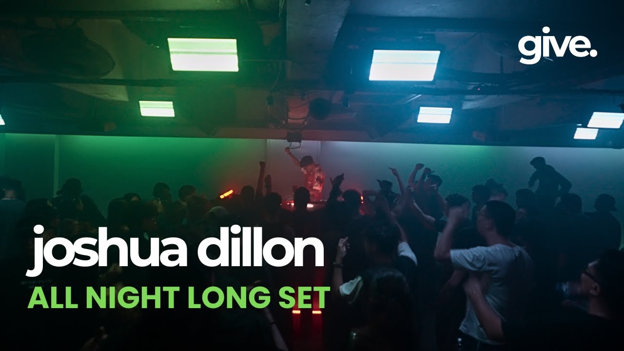 JUST: GIVE - JOSHUA DILLON - ALL NIGHT LONG SET