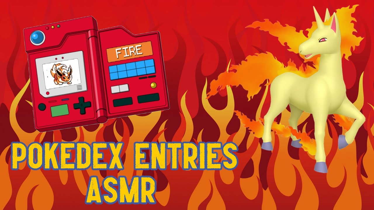 [ASMR] Whispered Pokedex Entries│FIRE│🔥