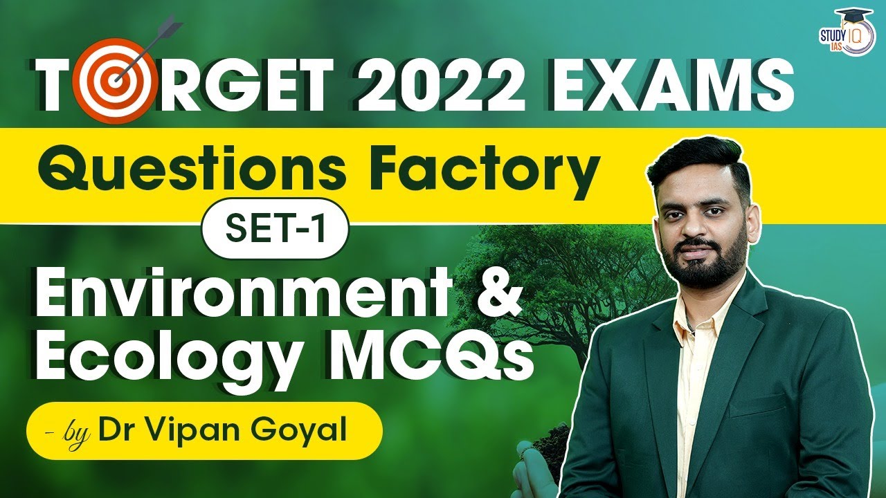 Environment and Ecology MCQs SET 1 by Dr Vipan Goyal l Finest MCQs for 2022 Exams by Study IQ