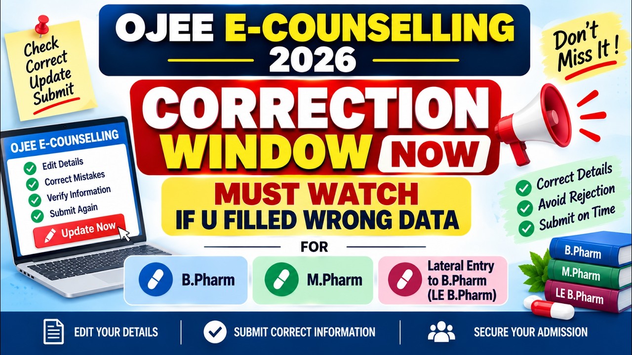 OJEE E-Counselling 2026 Correction Window NOW OPEN 🚨 | B.Pharm, M.Pharm & LE B.Pharm | Must Watch