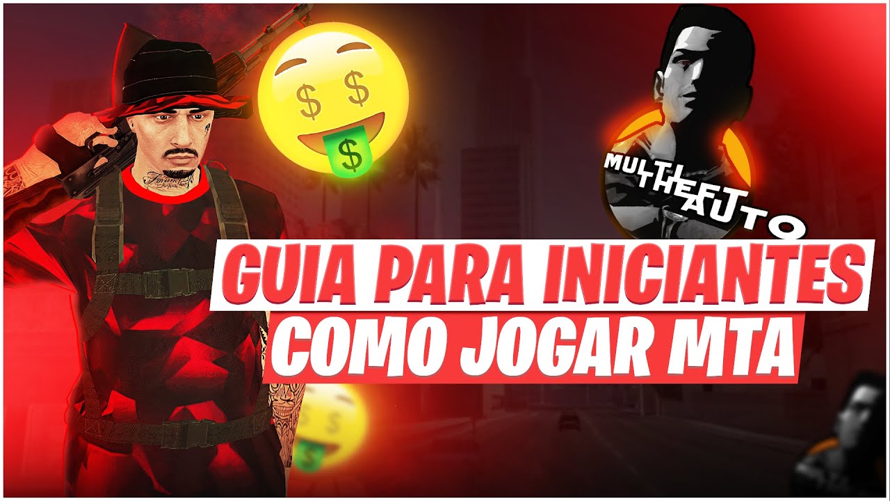 GTA MTA RP - COMO JOGAR MTA ROLEPLAY? - GUIA PARA INICIANTES