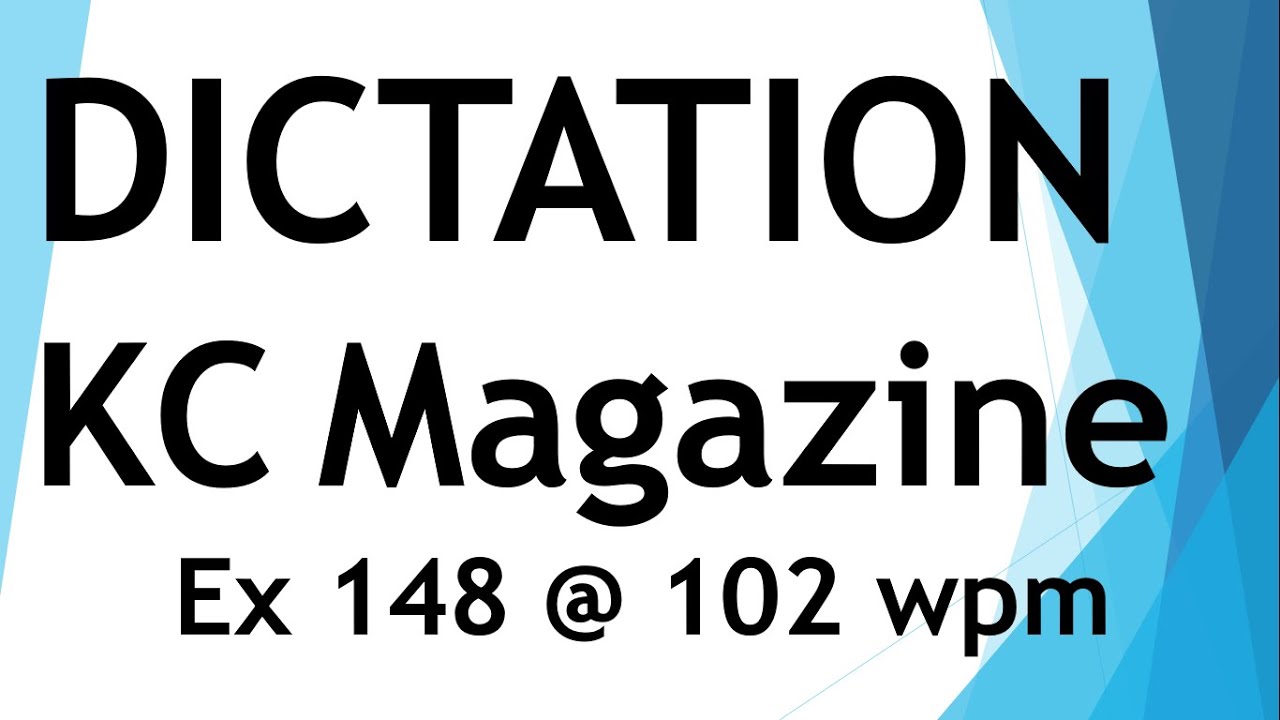 #shorthanddictation Dictation from KC magazine - Exercise 148 @ 102 wpm