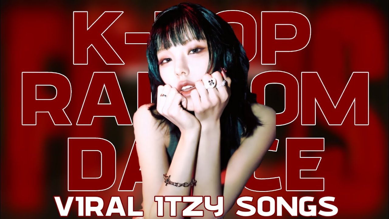K-POP RANDOM DANCE || VIRAL ITZY SONGS ||