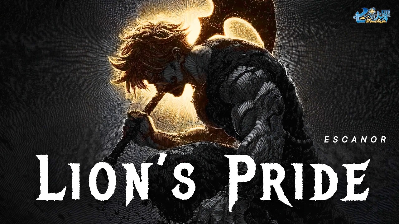 Escanor's Anthem - Lion's Pride「 ASM 」( Lyric Video )