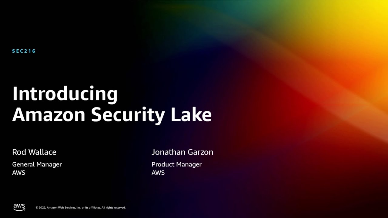 AWS re:Invent 2022 - [NEW LAUNCH!] Introducing Amazon Security Lake (SEC216)