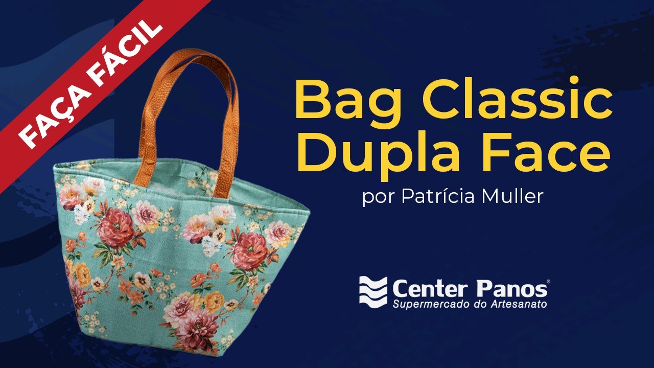 FA&Ccedil;A F&Aacute;CIL - BAG CLASSIC DUPLA FACE