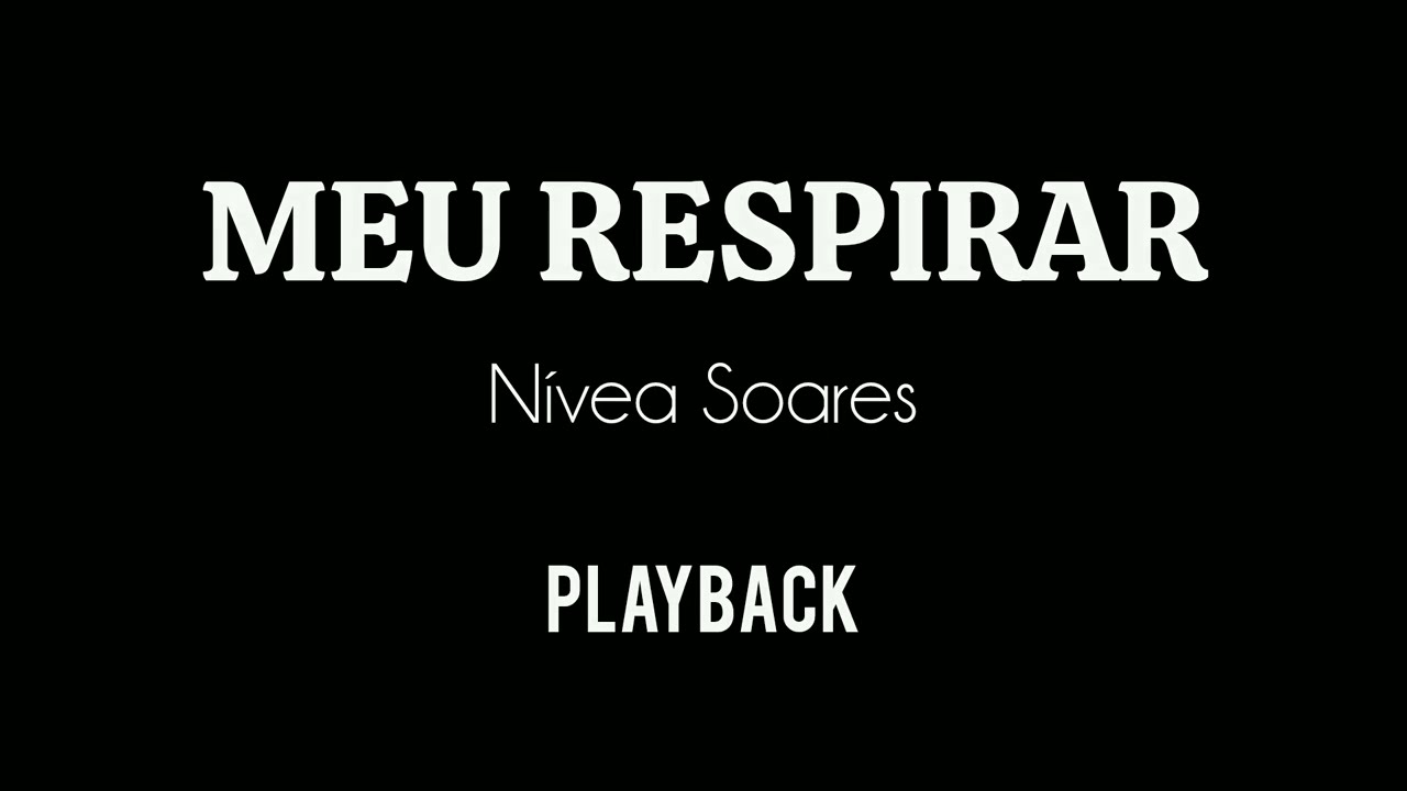 MEU RESPIRAR - Nívea Soares / Playback 2 Tons Abaixo