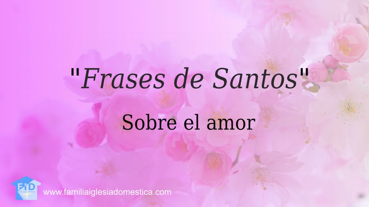 14-Frases de santos sobre el amor