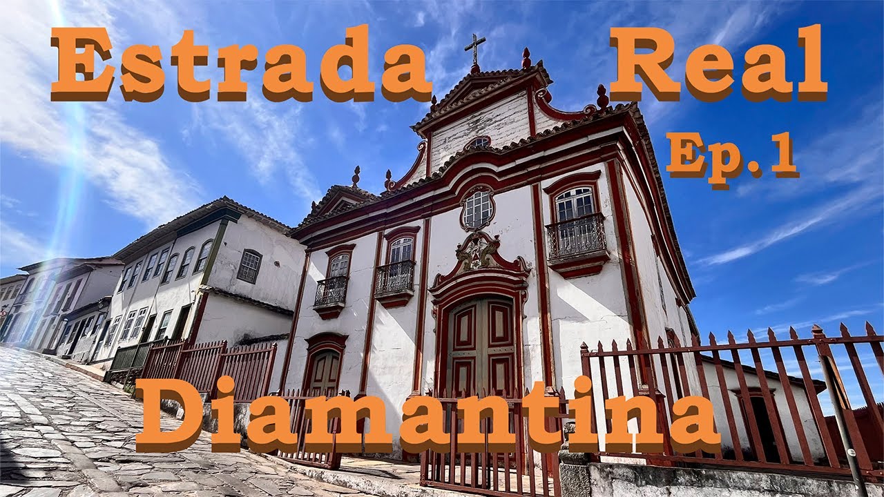 Começou! Partiu Estrada Real. Episódio 1 Diamantina MG