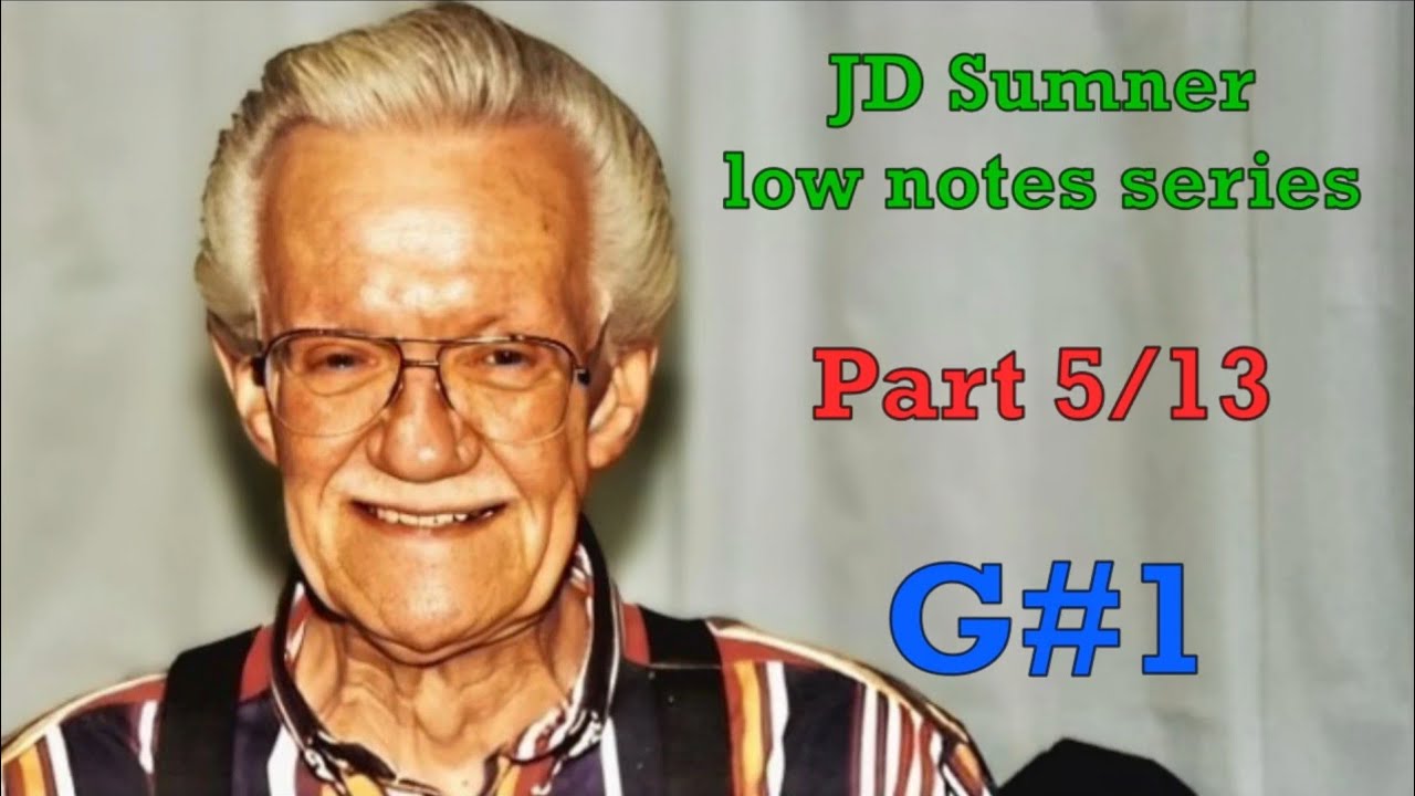 JD Sumner G#1 Compilation (Low notes series Part 5/13)