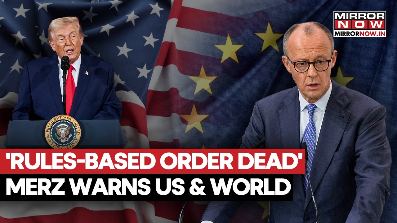 German Chancellor Merz Warns US And World Leaders, Says, 'Rules-Based Order Dead' | Watch