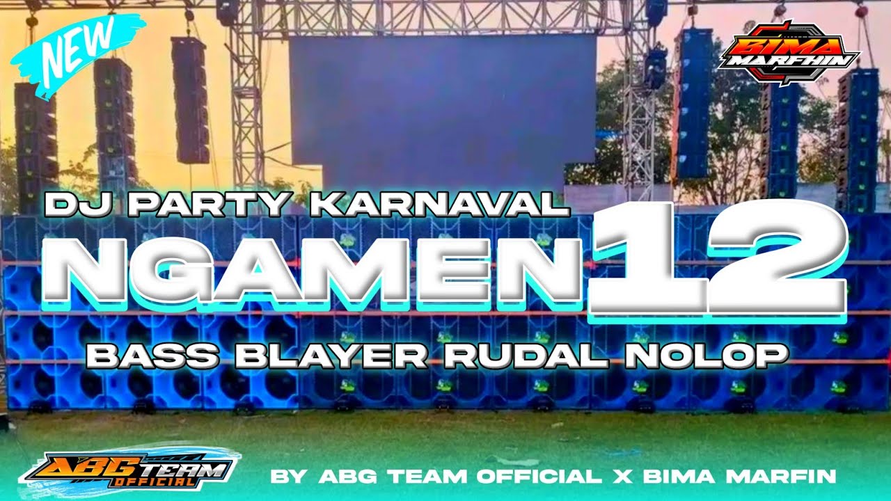 DJ NGAMEN 12 ‼️ BASS BLAYER RUDAL NOLOP ‼️ DJ PARTY KARNAVAL 2024 ‼️