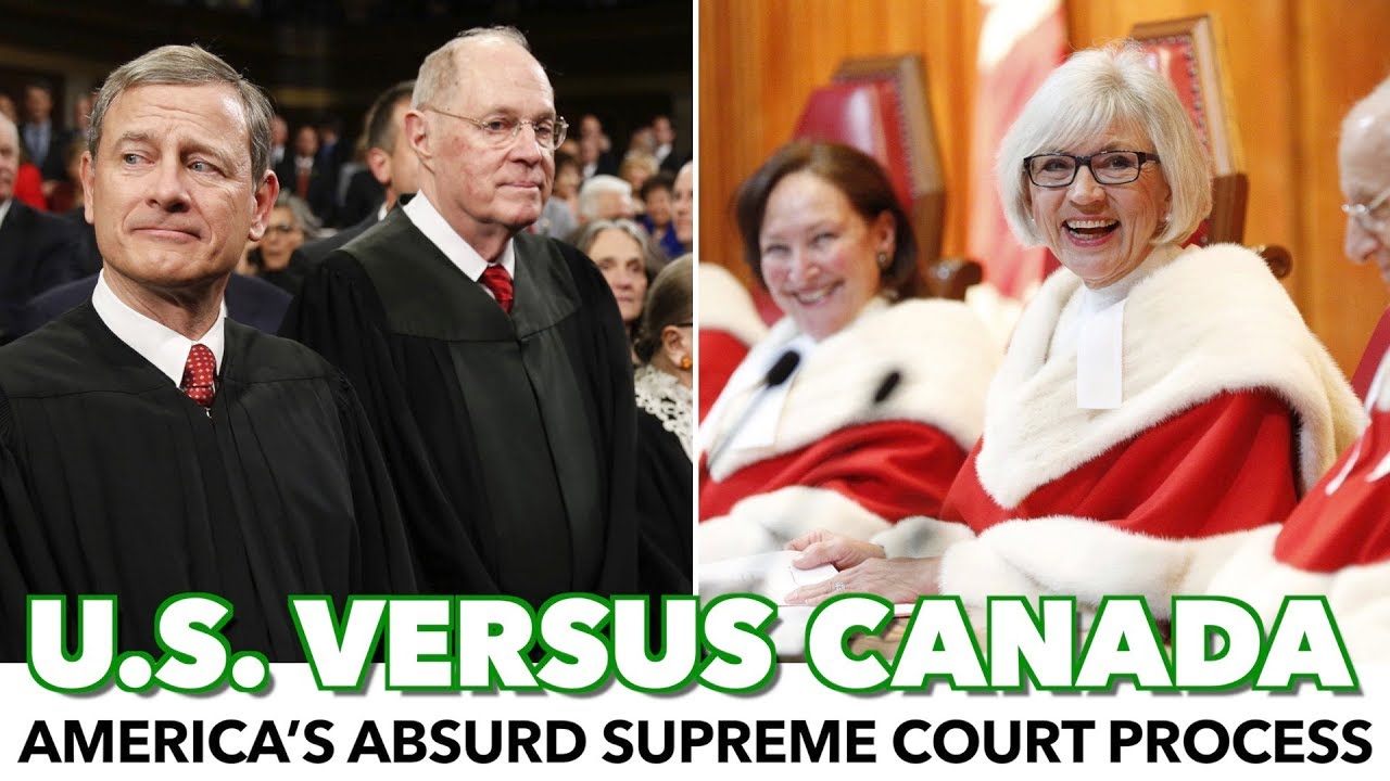 Comparing America’s Absurd Supreme Court Process To Canada’s