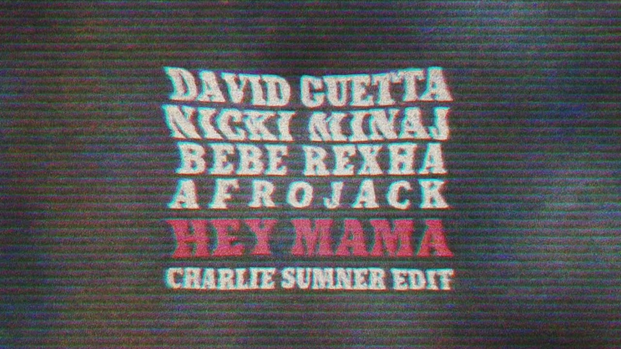 David Guetta Ft. Nicki Minaj, Bebe Rexha & Afrojack - Hey Mama (Charlie Sumner Edit) [HARD DANCE]