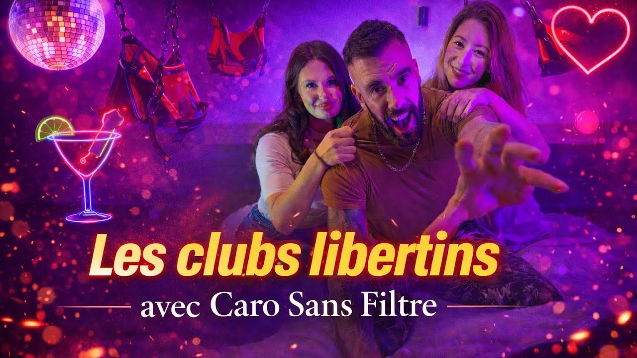 Clubs Libertins r&eacute;ussir sa premi&egrave;re fois Avec Caro SansFiltre 