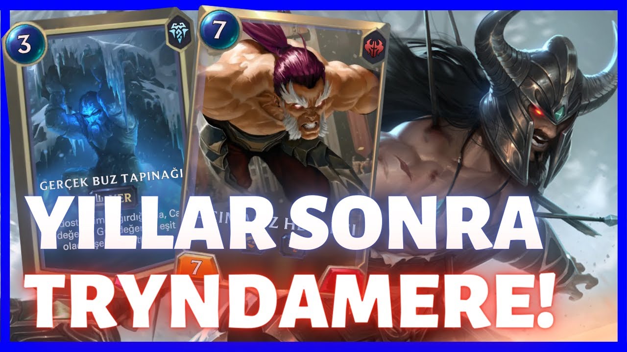 TRYNDAMERE'İ DÜMDÜZ OYNUYORUZ! LeBlanc/Tryndamere ABAN Destesi [Legends of Runeterra] LoR