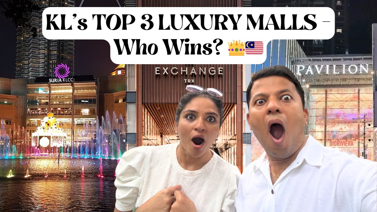 Top 3 LUXURY MALLS in Kuala Lumpur 🇲🇾 &ndash; Which One is the BEST? (Suria KLCC vs Pavilion vs TRX)