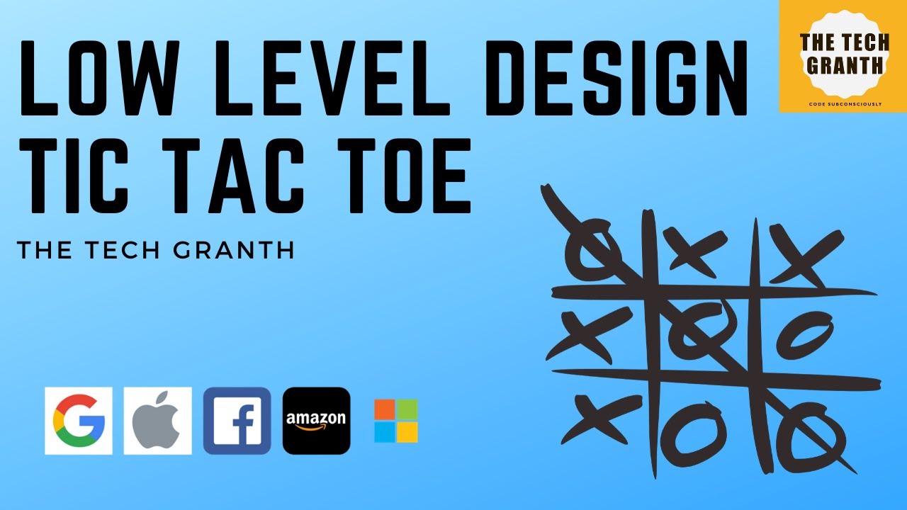System Design : Tic Tac Toe  (Low Level System Design | LLD| Object Oriented System Design