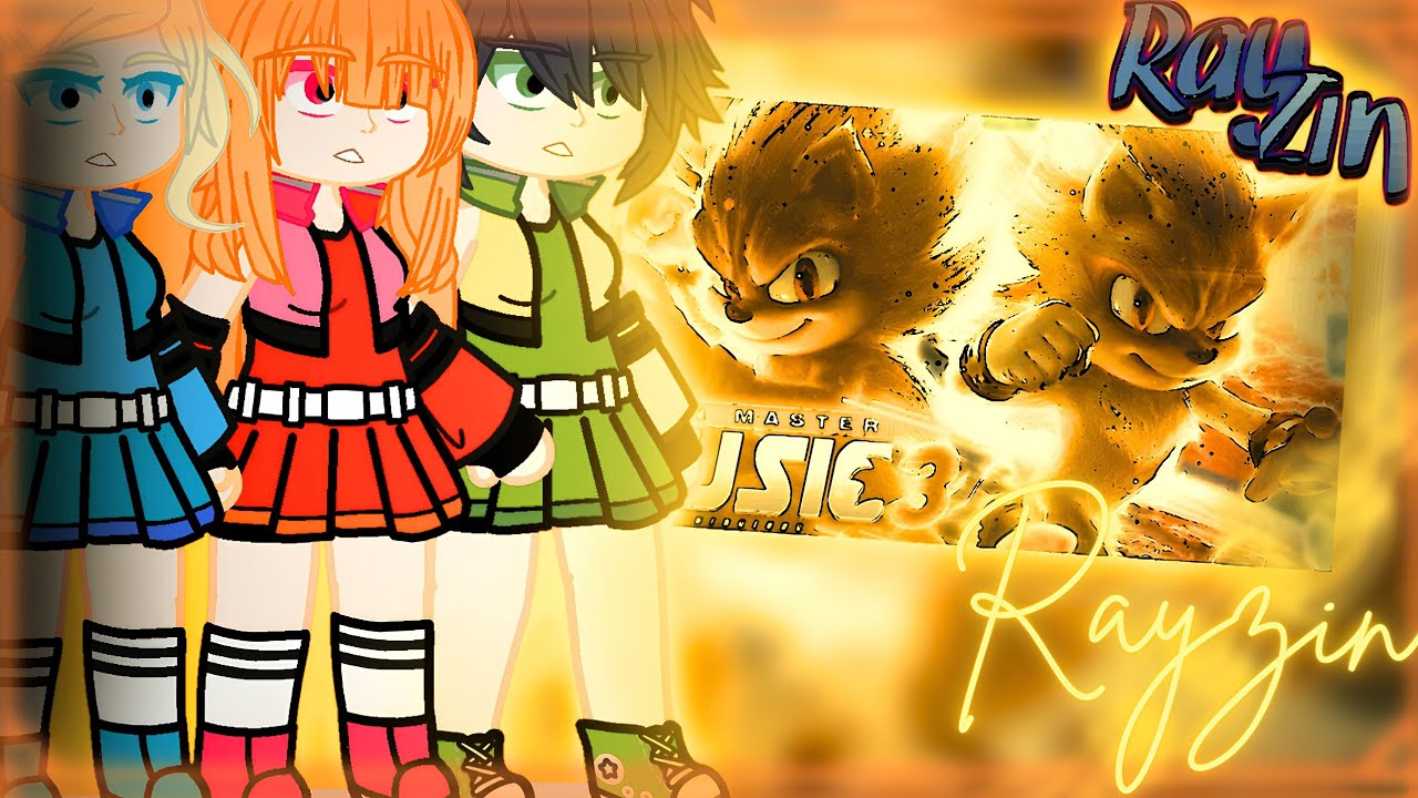 Meninas Super Poderosas(GZ) React Sombras do Passado | Sonic 3: O Filme | @ironmasterprod (AU/AS)