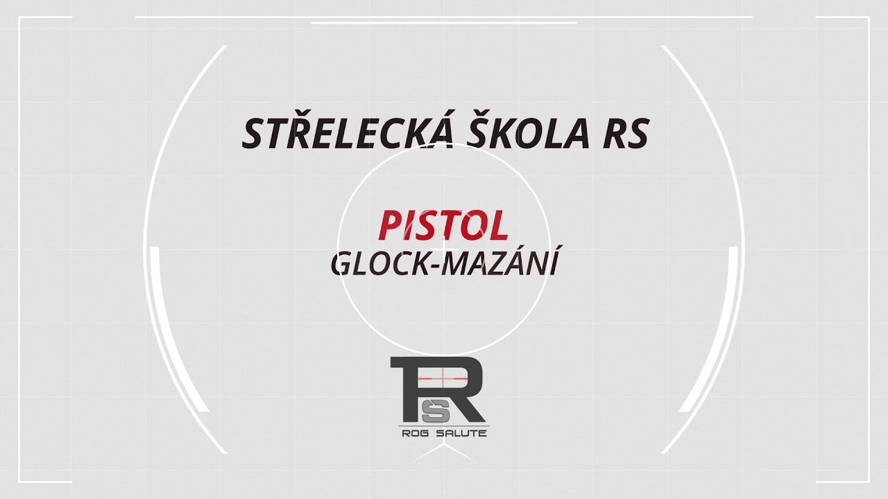 GLOCK,  jak na mazání pistole