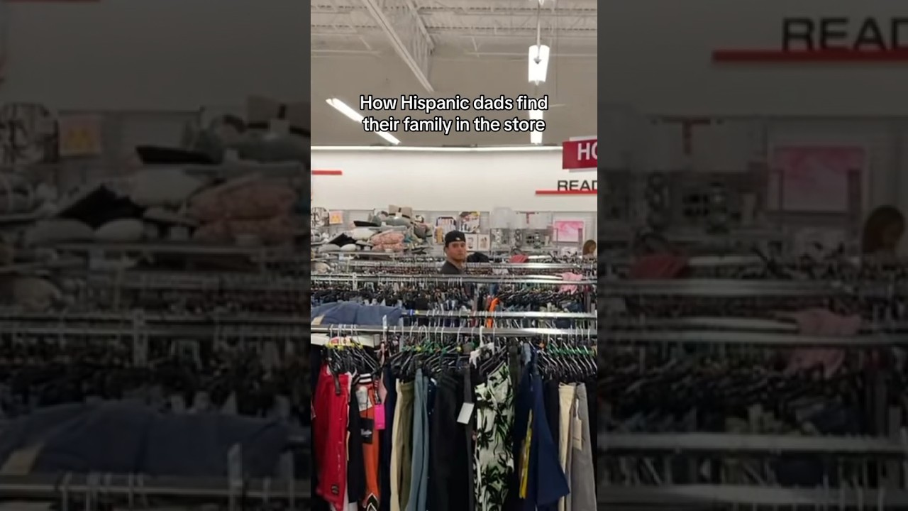 How Hispanic parents find their family in the store 😂