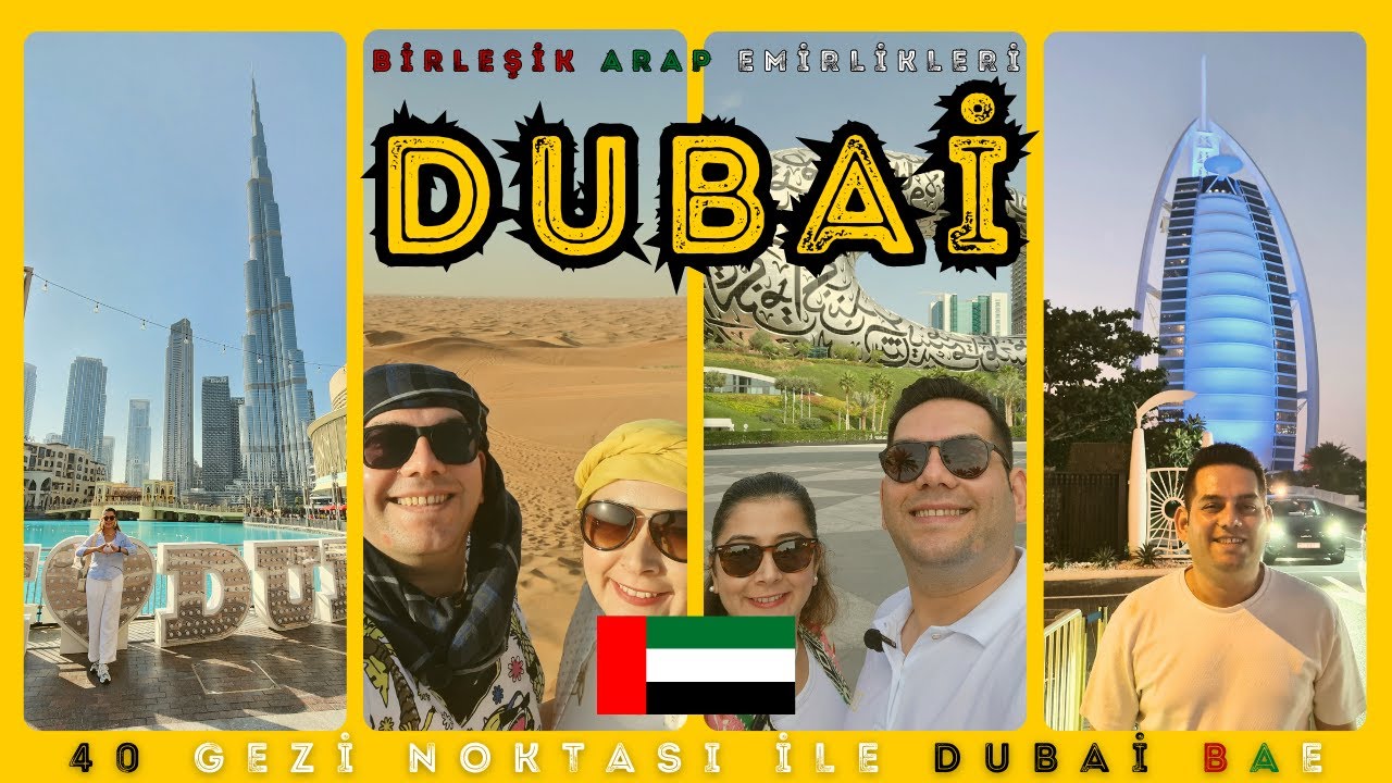 Dubai Gezi Rehberi | 40 Gezi Noktası ile Dubai | Gezi, Alışveriş, Ulaşım, Konaklama tavsiyeleri...