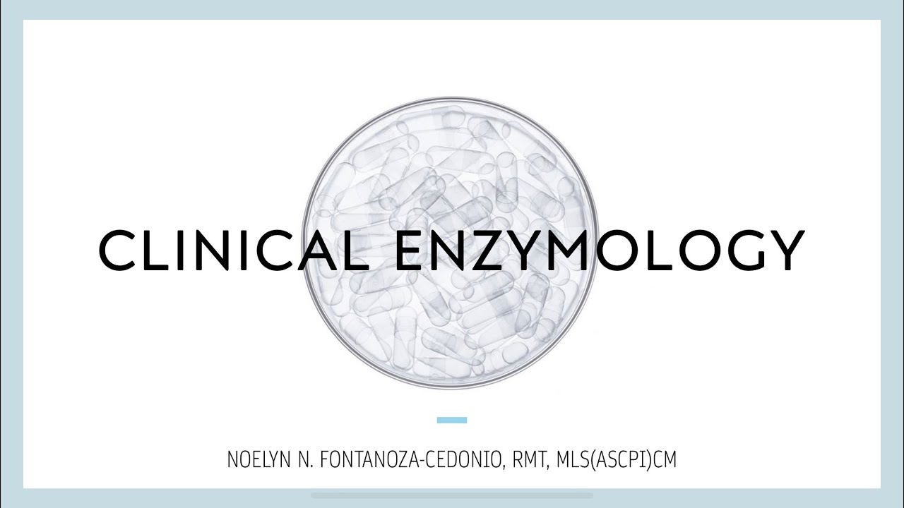 Clinical Enzymology (Part 1)