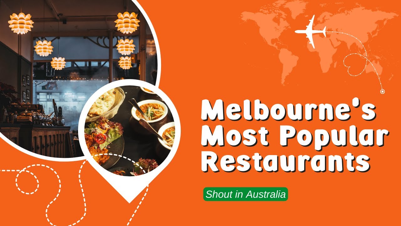 10 Best Restaurants in Melbourne | Shout N Australia