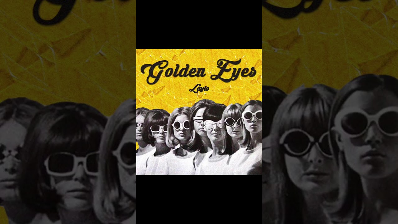 Layto - Golden Eyes (Audio)