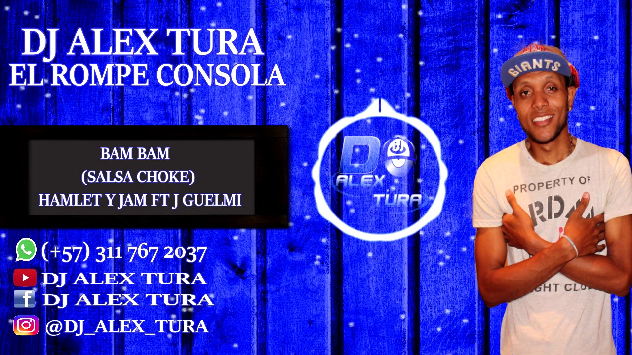 Bam Bam - Salsa Choke 2017 ( Hamlet Y Jam Ft J Guelmi ) - Prom Dj Alex Tura