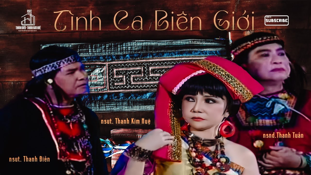 TÌNH CA BIÊN GIỚI - NSND THANH TUẤN - NSUT THANH ĐIỀN THANH KIM HUỆ