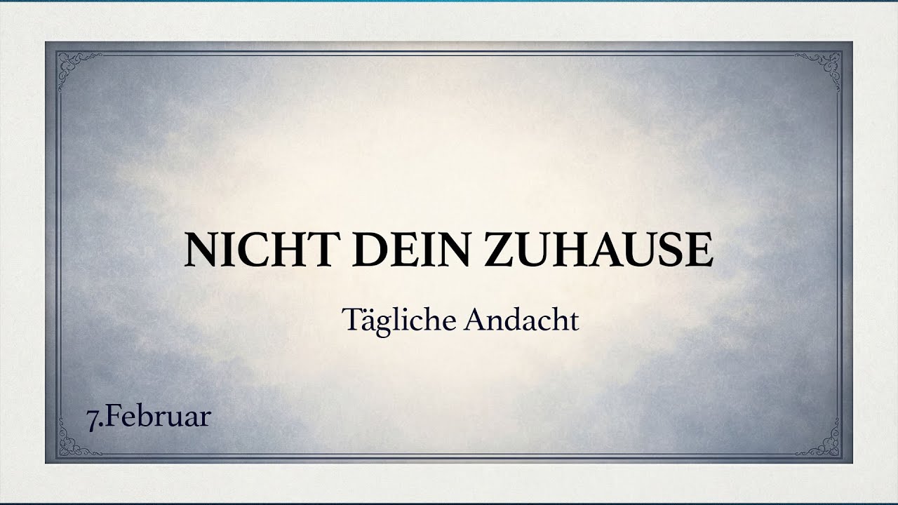 Warum diese Welt nicht dein Zuhause ist | Spurgeon Andacht (deutsch)
