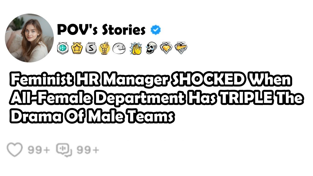 Feminist HR Manager SHOCKED When All-Female Department Has TRIPLE The Drama Of Male Teams