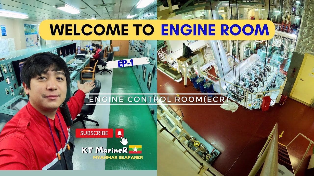 Engine Room Tour.   Episode-1 သင်္ဘောစက်ခန်းမှကြိုဆိုပါတယ်.....