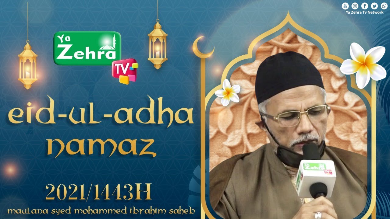 NAMAZ E EID UL ADHA 2021 Maulana Syed Mohammed Ibrahim Saheb | 1st Jamath Live From Masjid-e-Askari