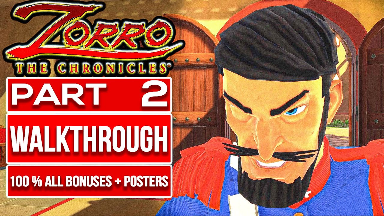 ZORRO THE CHRONICLES Gameplay Walkthrough PART 2 No Commentary (100% All Posters + Bonus Objectives)