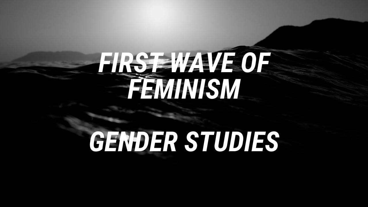 First Wave Feminism | Gender Studies CSS