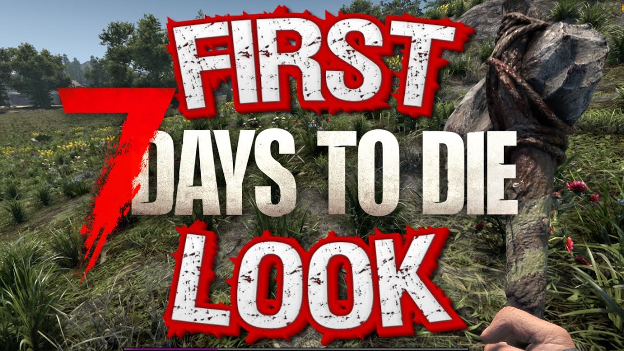 My First EVER Gameplay, 60 Terrifying Minutes! - 7 Days to Die | Zombie Survival