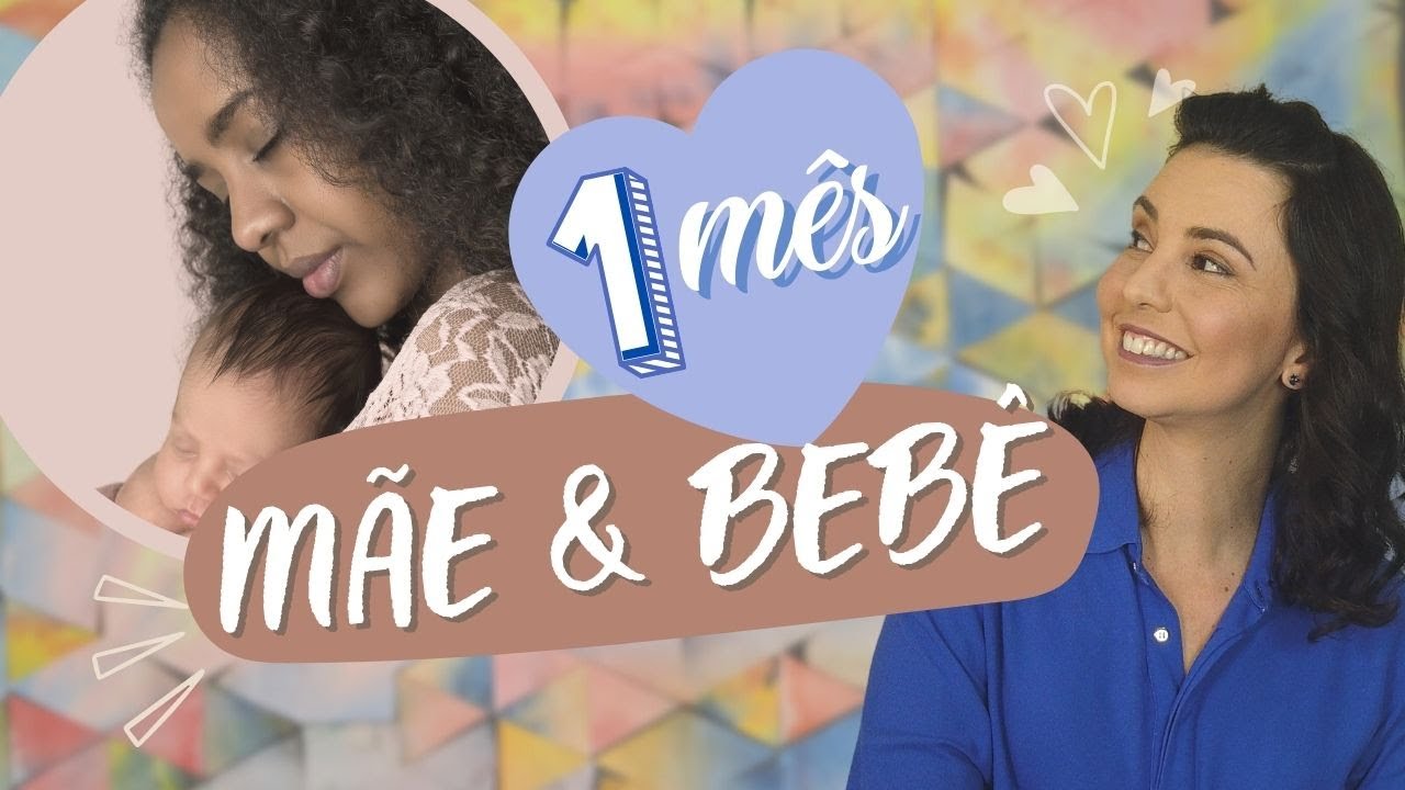 Bebê de 1 Mês  💙  O Primeiro Mês da Mãe e Bebê