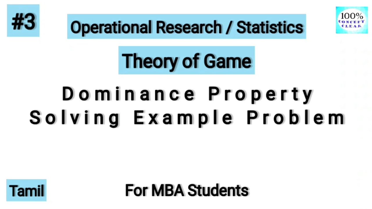 #3 Theory of Games | Dominance Property | Operational Research | MBA | Tamil