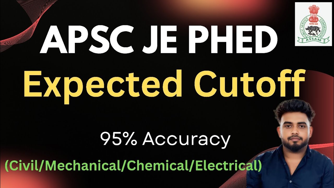 APSC JE PHED Expected Cutoff (Civil/Mechanical/Chemical/Electrical), 2026