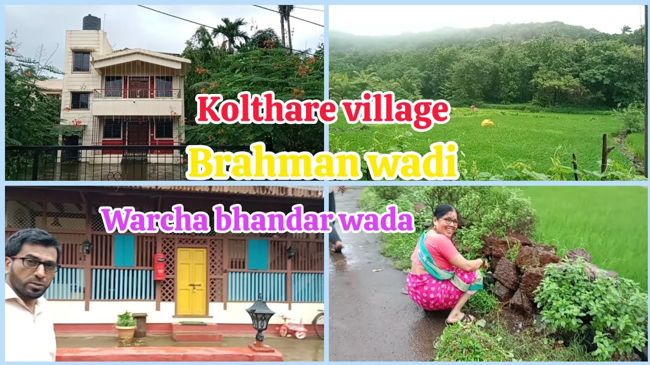 kolthare gaon ki Brahman wadi aur warcha bhandar wada aaiye aap ko le chalu 😎