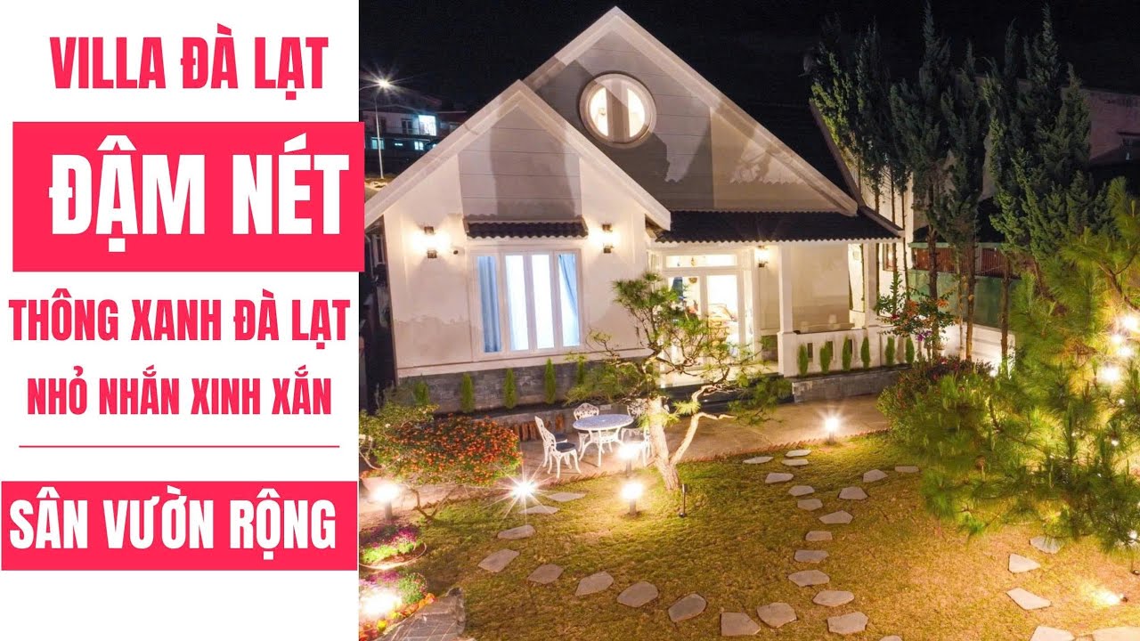 ĐẬM CHẤT ĐÀ LẠT VỚI CĂN VILLA SÂN VƯỜN XINH XẮN