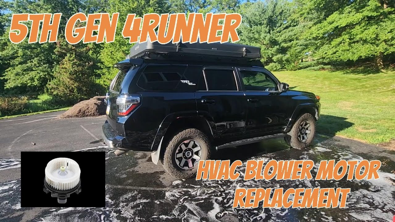 5th Gen 4Runner HVAC Blower Replacement