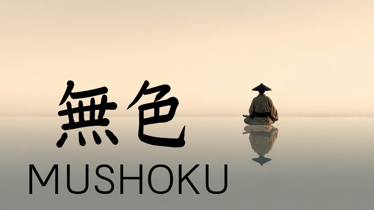 MUSHOKU – Japanese Zen Meditation Music for Colorless Peace & Pure Clarity (無色)