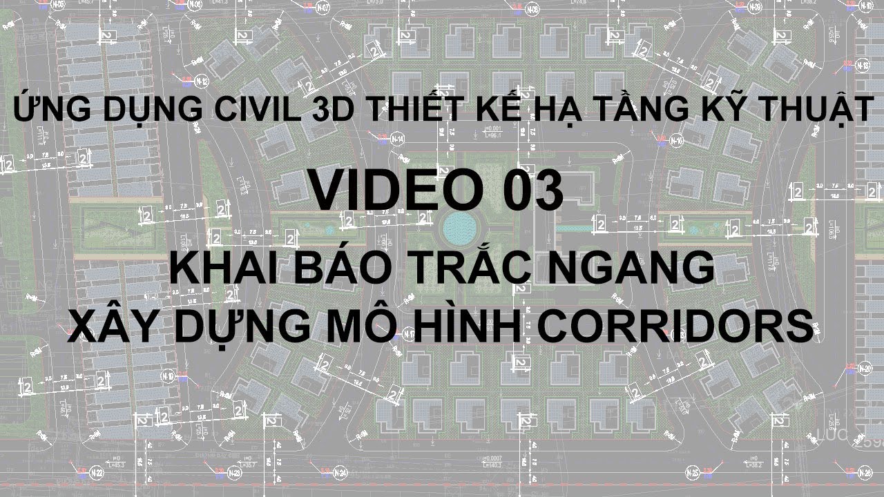 Civil 3D -03- Khai báo trắc ngang, xuất mô hình corridors