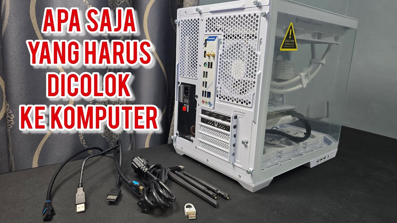 21. Tutorial #RakitPC Terlengkap - Tentang yang Harus dicolok ke Komputer